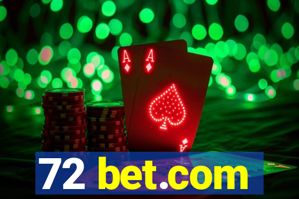 72 bet.com